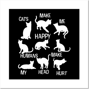 Cats Make Me Happy Humans Make My Head Hurt Cat People Gift Posters and Art